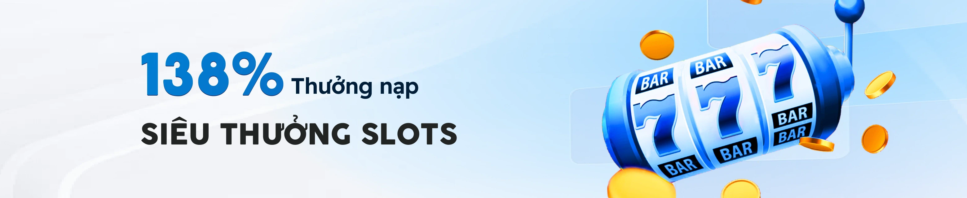 Thưởng 138% nạp lần đầu